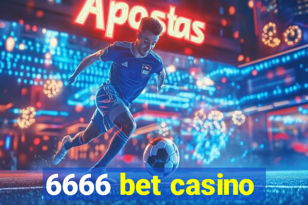 6666 bet casino